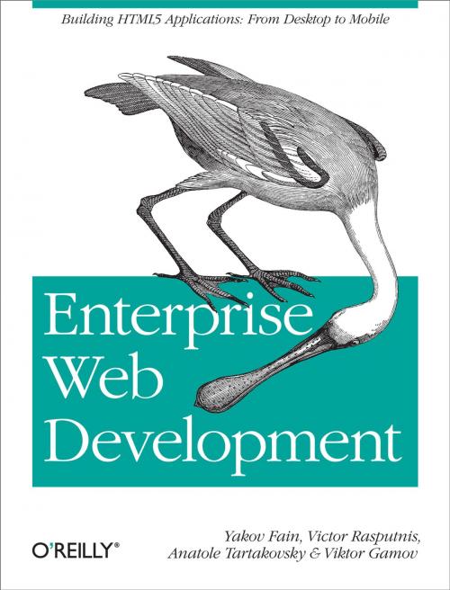 Cover of the book Enterprise Web Development by Yakov Fain, Victor Rasputnis, Anatole Tartakovsky, Viktor Gamov, O'Reilly Media