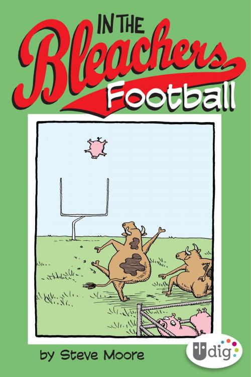 Cover of the book In the Bleachers: Football by Steve Moore, Andrews McMeel Publishing, LLC