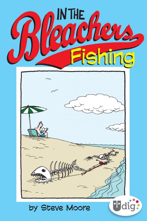 Cover of the book In the Bleachers: Fishing by Steve Moore, Andrews McMeel Publishing, LLC