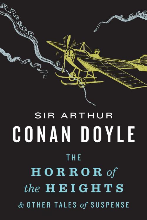 Cover of the book Horror of the Heights by Sir Arthur Conan Doyle, Chronicle Books LLC