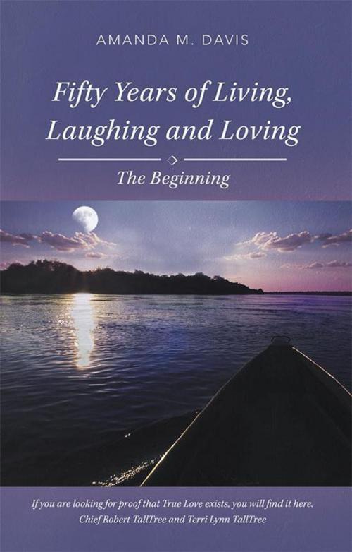 Cover of the book Fifty Years of Living, Laughing and Loving by Amanda M. Davis, Balboa Press