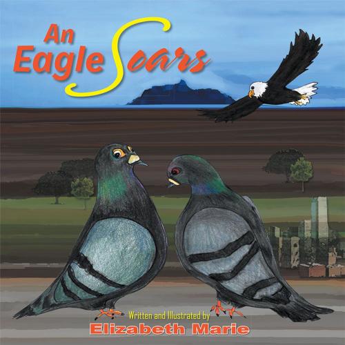 Cover of the book An Eagle Soars by Elizabeth Marie, Balboa Press