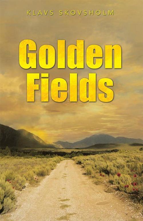 Cover of the book Golden Fields by Klavs Skovsholm, Balboa Press