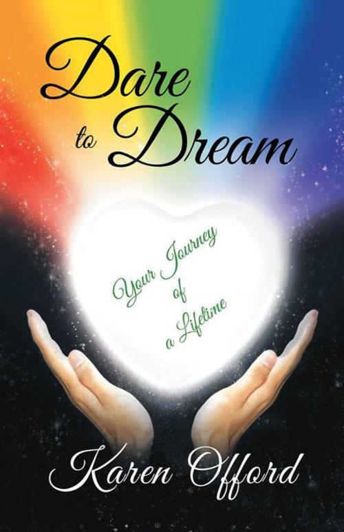 Cover of the book Dare to Dream by Karen Offord, Balboa Press AU