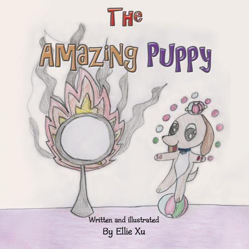 Cover of the book The Amazing Puppy by Ellie Xu, Balboa Press AU