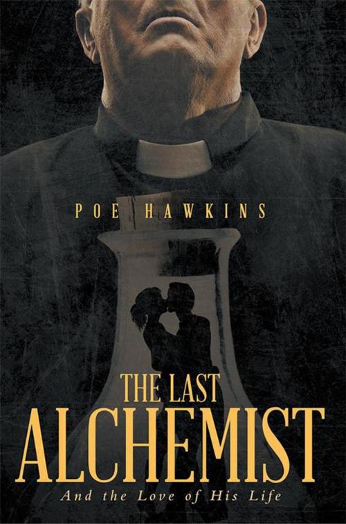 Cover of the book The Last Alchemist by Poe Hawkins, Balboa Press