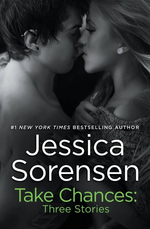 Cover of the book Take Chances: Three Stories by Jessica Sorensen, Grand Central Publishing