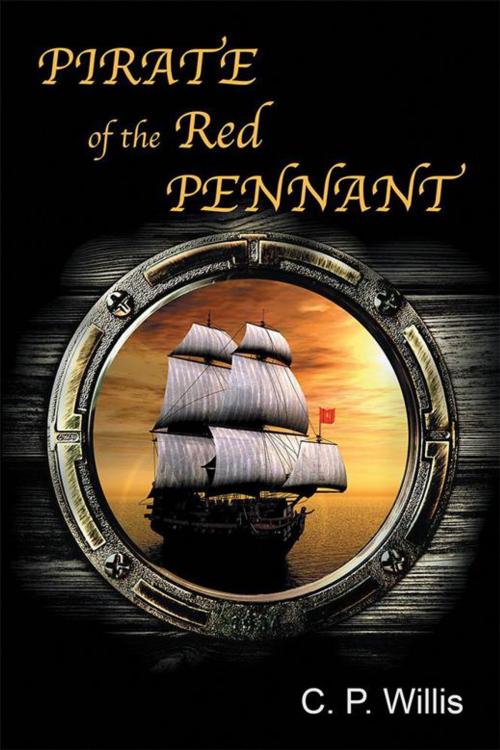 Cover of the book Pirate of the Red Pennant by C. P. Willis, Abbott Press