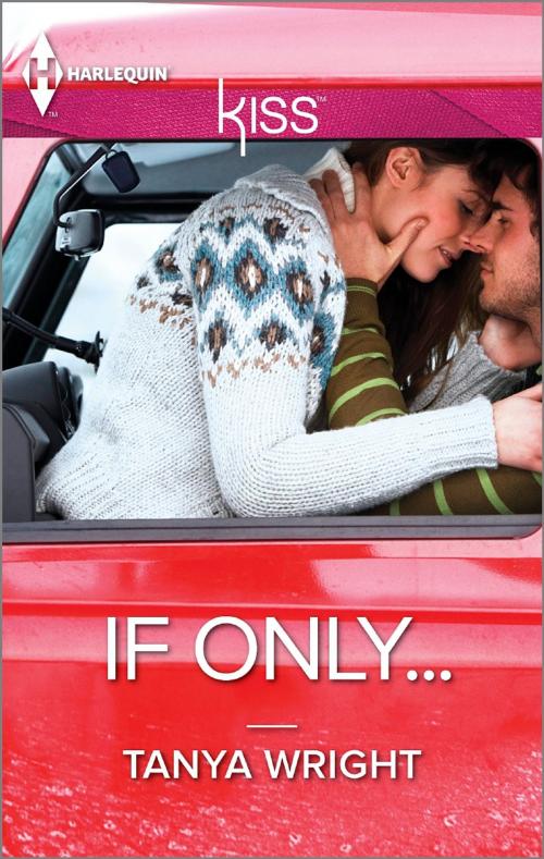 Cover of the book If Only... by Tanya Wright, Harlequin