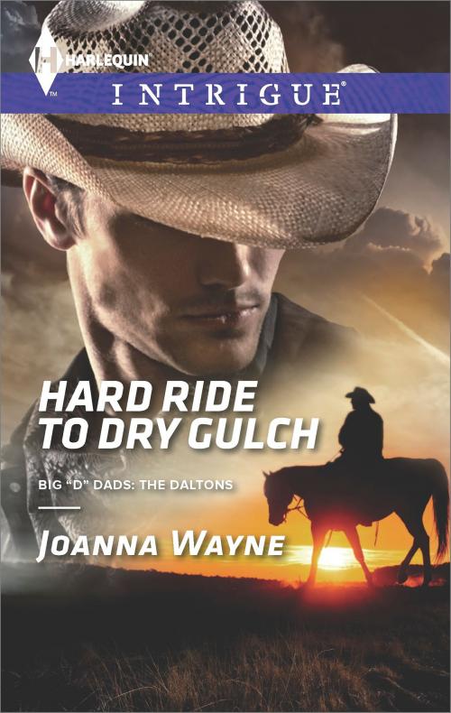 Cover of the book Hard Ride to Dry Gulch by Joanna Wayne, Harlequin