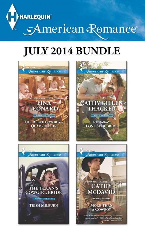 Cover of the book Harlequin American Romance July 2014 Bundle by Tina Leonard, Trish Milburn, Cathy Gillen Thacker, Cathy McDavid, Harlequin