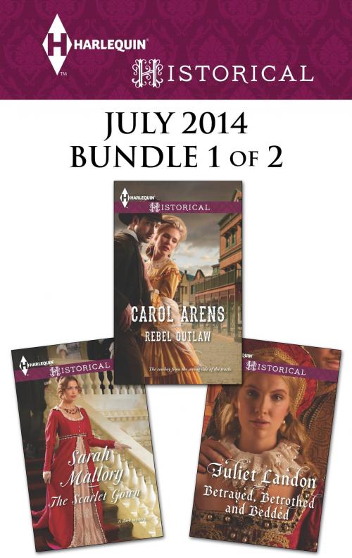 Cover of the book Harlequin Historical July 2014 - Bundle 1 of 2 by Carol Arens, Sarah Mallory, Juliet Landon, Harlequin