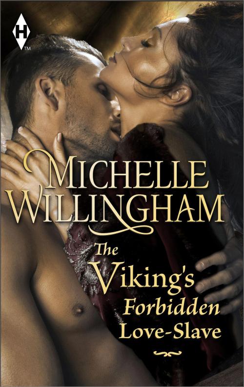 Cover of the book The Viking's Forbidden Love-Slave by Michelle Willingham, Harlequin