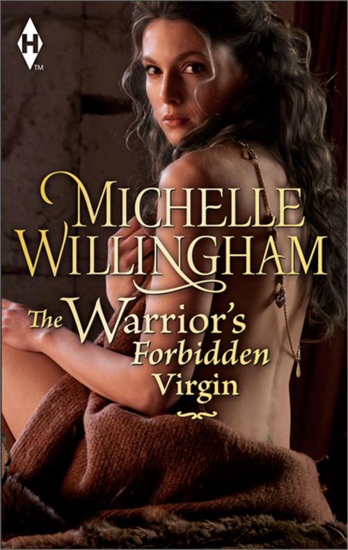 Cover of the book The Warrior's Forbidden Virgin by Michelle Willingham, Harlequin
