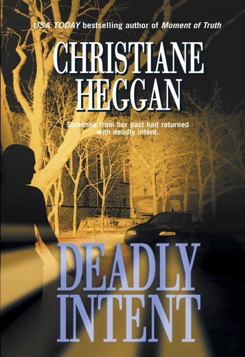 Cover of the book Deadly Intent by Christiane Heggan, MIRA Books