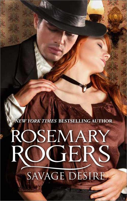 Cover of the book Savage Desire by Rosemary Rogers, Harlequin