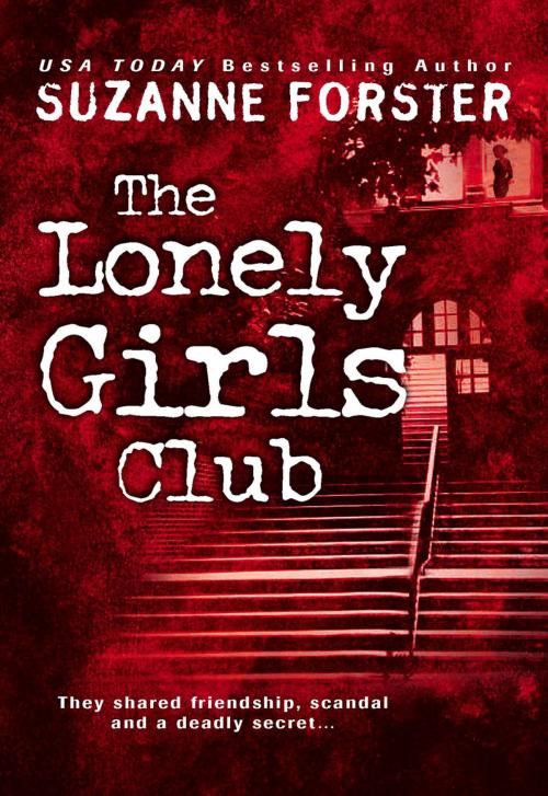 Cover of the book The Lonely Girls Club by Suzanne Forster, MIRA Books