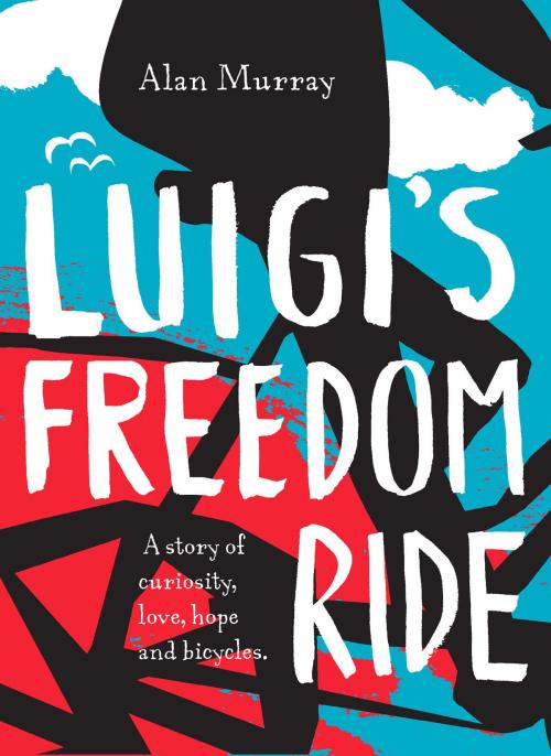 Cover of the book Luigi's Freedom Ride by Alan Murray, HarperCollins