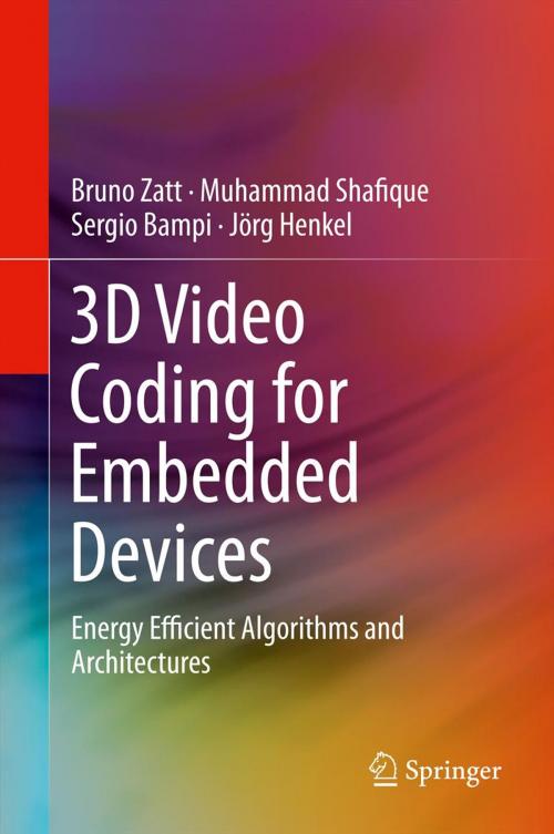 Cover of the book 3D Video Coding for Embedded Devices by Bruno Zatt, Muhammad Shafique, Sergio Bampi, Jörg Henkel, Springer New York