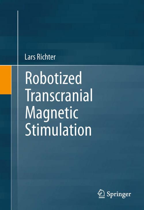 Cover of the book Robotized Transcranial Magnetic Stimulation by Lars Richter, Springer New York