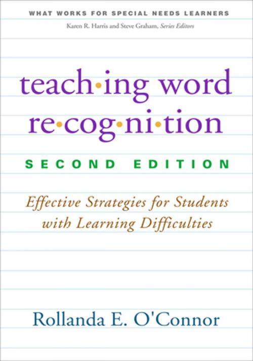 Cover of the book Teaching Word Recognition, Second Edition by Rollanda E. O'Connor, PhD, Guilford Publications