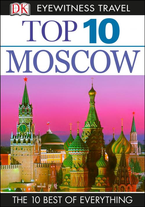 Cover of the book Top 10 Moscow by DK Travel, DK Publishing