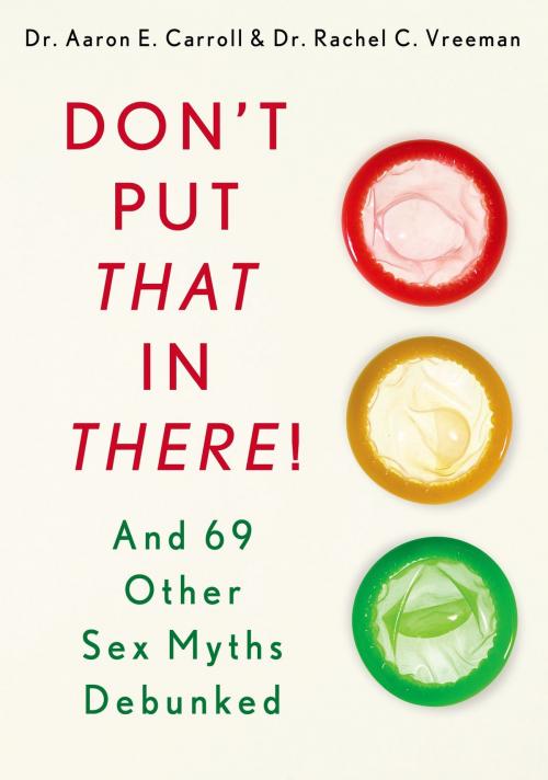 Cover of the book Don't Put That in There! by Dr. Aaron E. Carroll, MD, MS, Dr. Rachel C. Vreeman, MD, St. Martin's Publishing Group