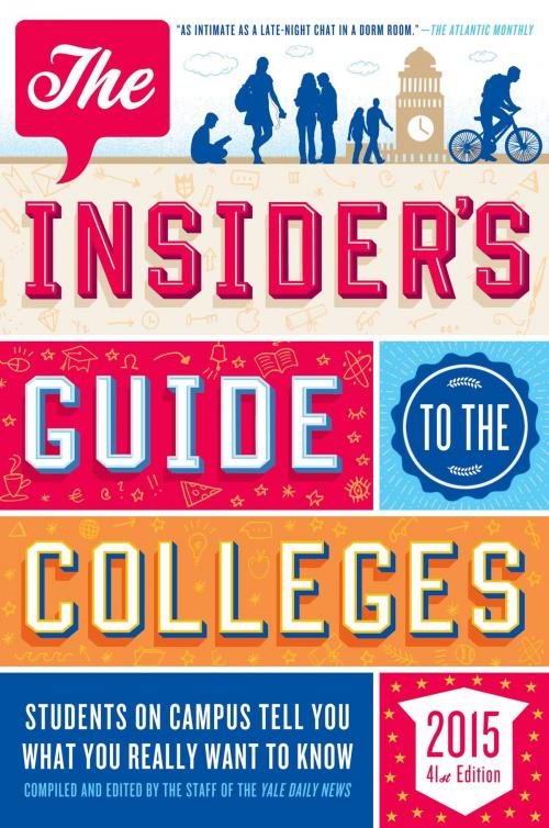 Cover of the book The Insider's Guide to the Colleges, 2015 by Yale Daily News Staff, St. Martin's Press