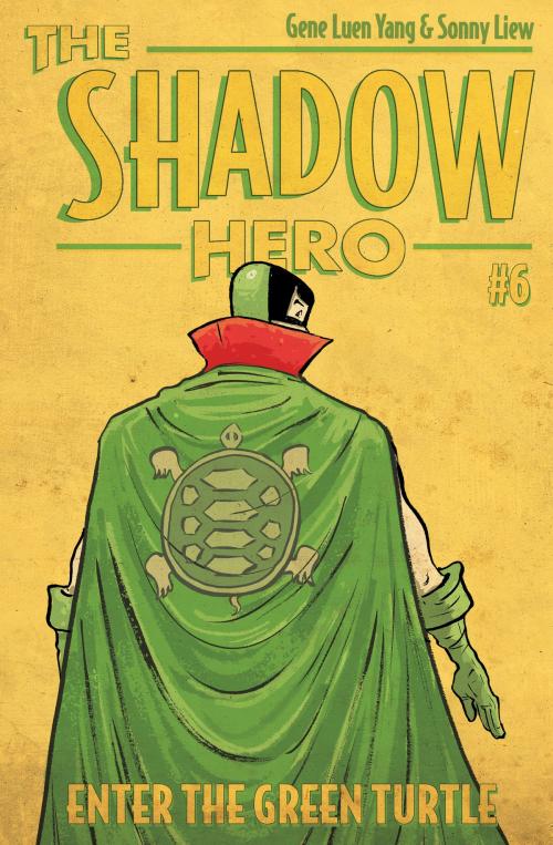 Cover of the book The Shadow Hero 6 by Gene Luen Yang, First Second