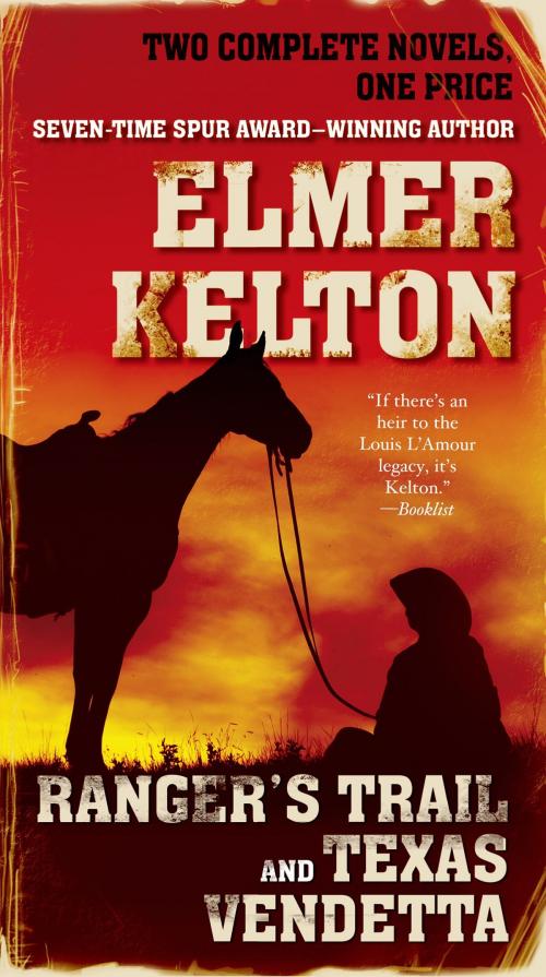 Cover of the book Ranger's Trail and Texas Vendetta by Elmer Kelton, Tom Doherty Associates