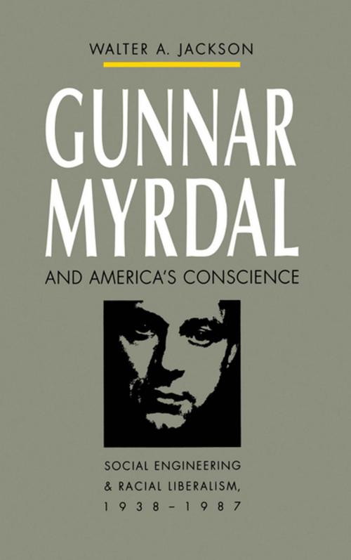 Cover of the book Gunnar Myrdal and America's Conscience by Walter A. Jackson, The University of North Carolina Press
