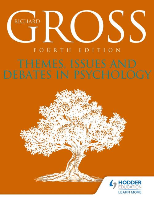 Cover of the book Themes, Issues and Debates in Psychology Fourth Edition by Richard Gross, Hodder Education