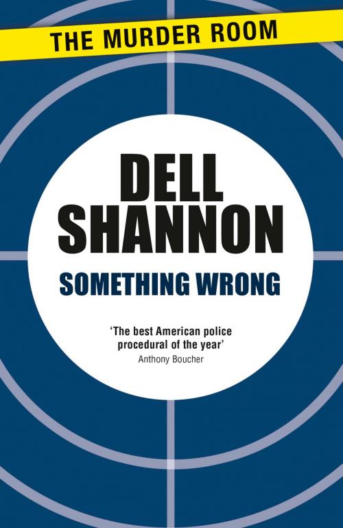 Cover of the book Something Wrong by Dell Shannon, Orion Publishing Group