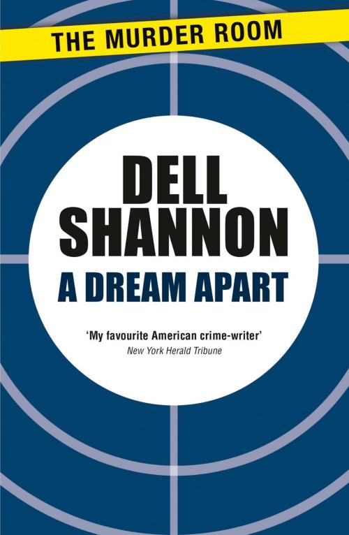 Cover of the book A Dream Apart by Dell Shannon, Orion Publishing Group