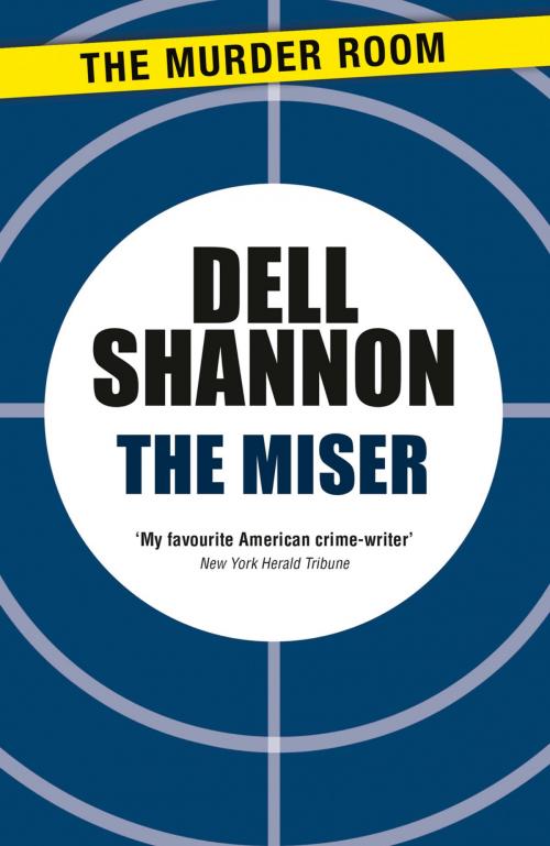 Cover of the book The Miser by Dell Shannon, Orion Publishing Group