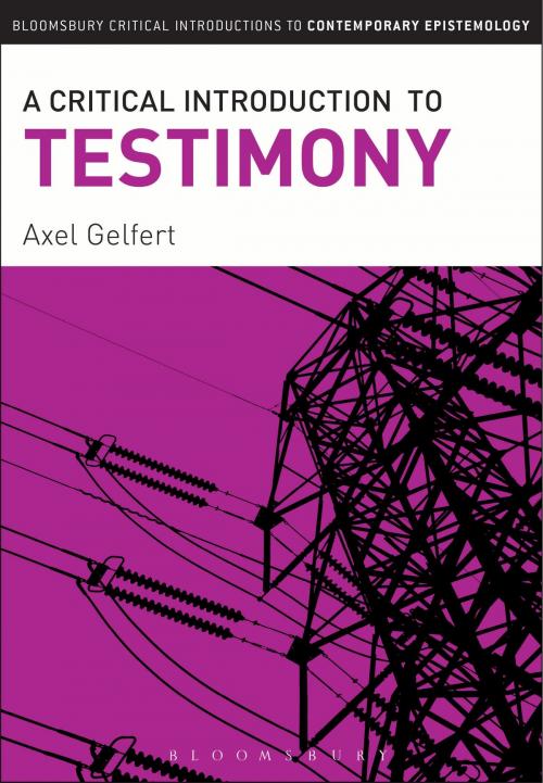Cover of the book A Critical Introduction to Testimony by Axel Gelfert, Bloomsbury Publishing