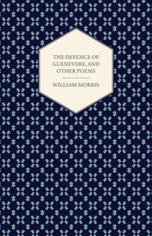 Cover of the book The Defence of Guenevere, and Other Poems (1858) by William Morris, Read Books Ltd.