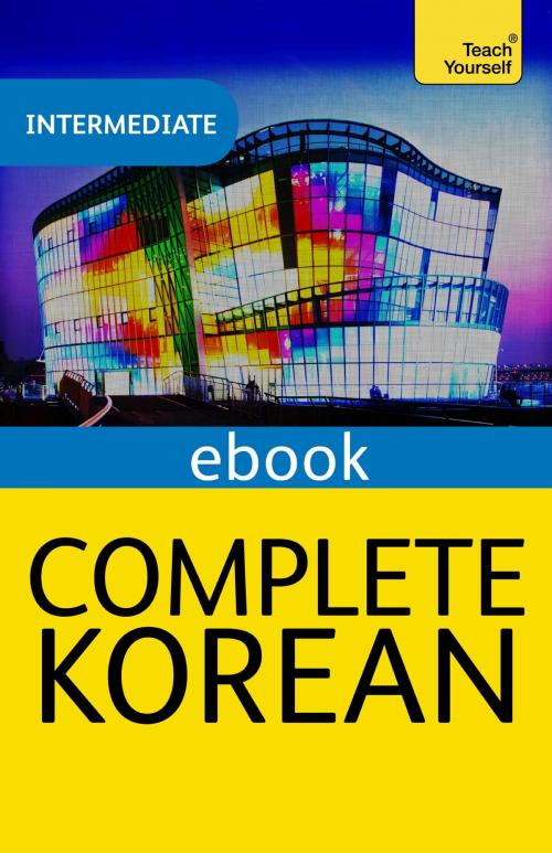 Cover of the book Complete Korean (Learn Korean with Teach Yourself) by Jaehoon Yeon, Mark Vincent, John Murray Press