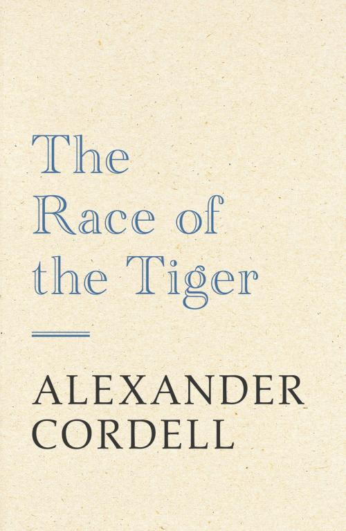 Cover of the book The Race of the Tiger by Alexander Cordell, Hodder & Stoughton
