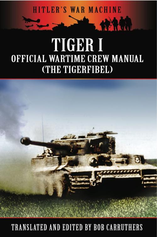 Cover of the book Tiger I by Bob Carruthers, Pen and Sword