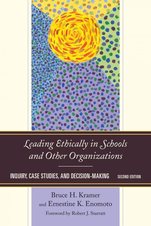 Cover of the book Leading Ethically in Schools and Other Organizations by Bruce H. Kramer, Ernestine K. Enomoto, Rowman & Littlefield Publishers