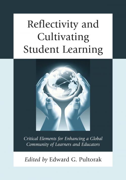 Cover of the book Reflectivity and Cultivating Student Learning by Edward G. Pultorak, Rowman & Littlefield Publishers