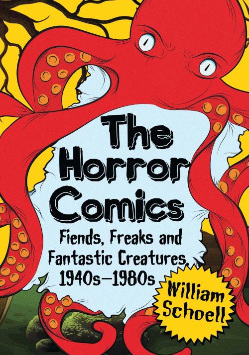 Cover of the book The Horror Comics by William Schoell, McFarland & Company, Inc., Publishers