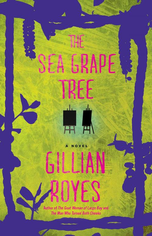 Cover of the book The Sea Grape Tree by Gillian Royes, Atria Books
