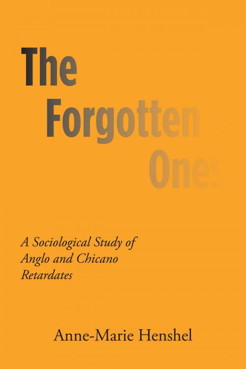 Cover of the book The Forgotten Ones by Anne-Marie  Henshel, University of Texas Press
