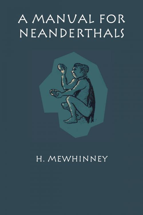 Cover of the book A Manual for Neanderthals by H. Mewhinney, University of Texas Press