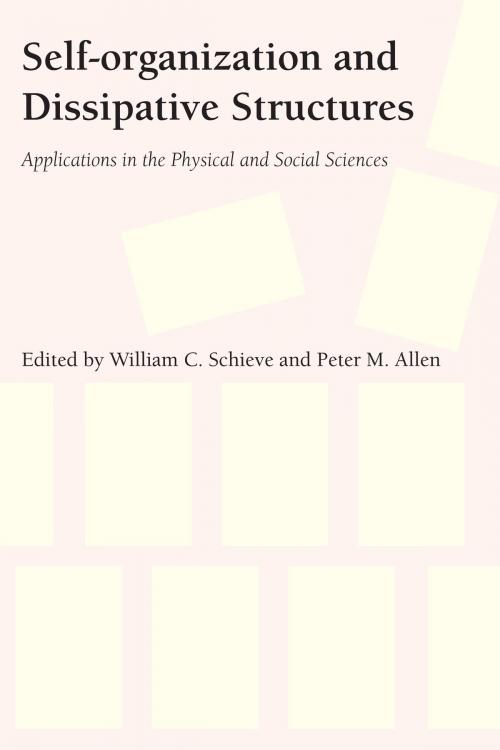 Cover of the book Self-organization and Dissipative Structures by , University of Texas Press