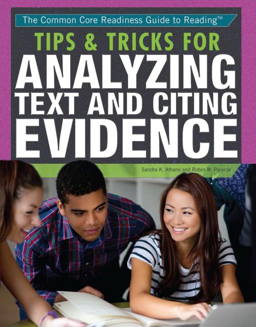 Cover of the book Tips & Tricks for Analyzing Text and Citing Evidence by Sandra K. Athans, Robin W. Parente, The Rosen Publishing Group, Inc