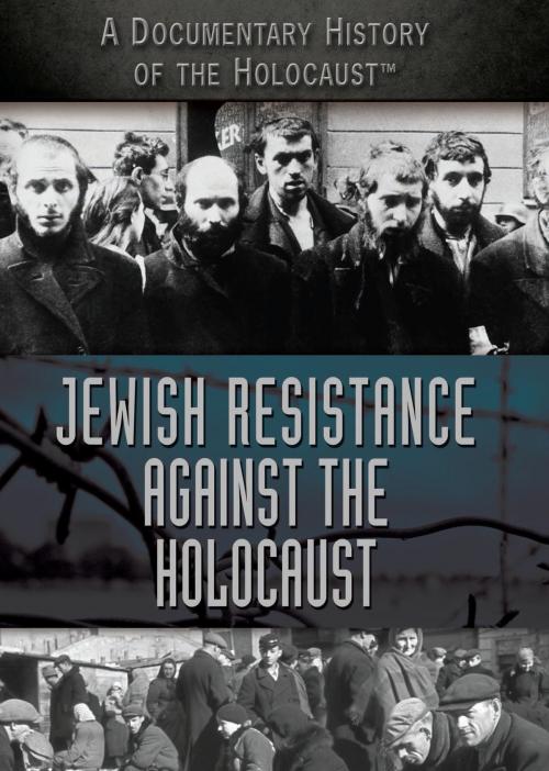 Cover of the book Jewish Resistance Against the Holocaust by Robert Z. Cohen, The Rosen Publishing Group, Inc