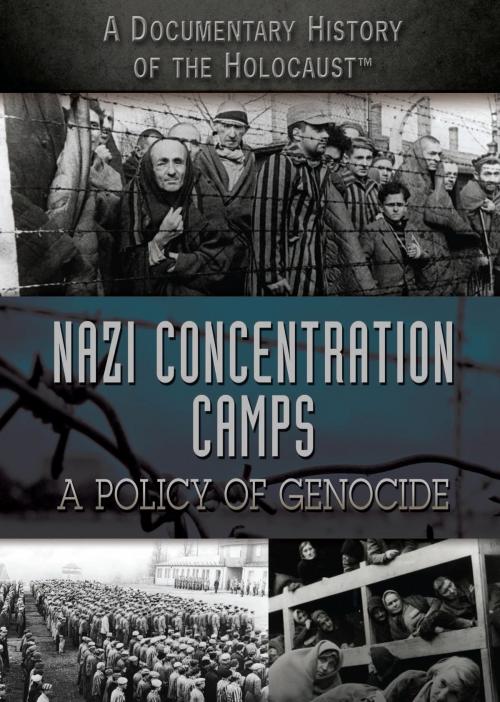 Cover of the book Nazi Concentration Camps: A Policy of Genocide by Susan Meyer, The Rosen Publishing Group, Inc